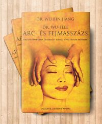 Dr. Bin Jiang Wu: A Dr Wu-féle arc- és fejmasszázs könyv